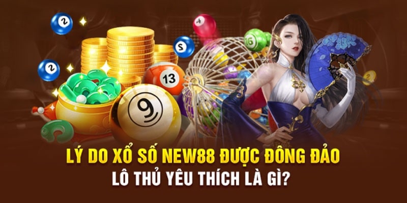 Xổ Số New88: Tổng Hợp Các Loại Hình Xổ Số Lô Đề 4 Ưu điểm khi chơi lô đề xổ số tại New88