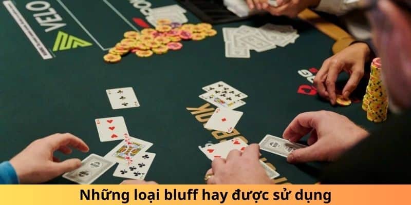 Những loại bluff hay được sử dụng